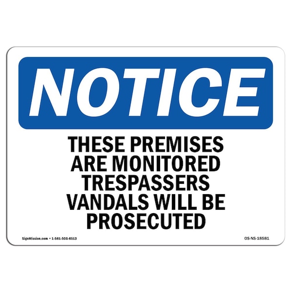 OSHA Sign, 18" H, 24" W, Rigid Plastic, These Premises Are Monitored Trespassers Sign, Landscape